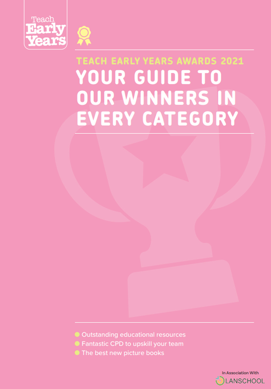 Teach Early Years Awards 2021 – your guide to our winners in every category