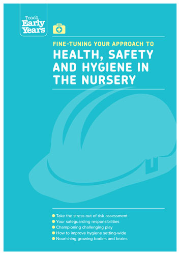 Fine-tuning your approach to health, safety and hygiene in the nursery