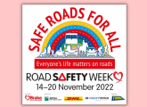 Not long until Road Safety Week – 14th-20th November 2022