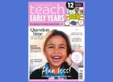 Teach Early Years issue 13.2 is OUT NOW!
